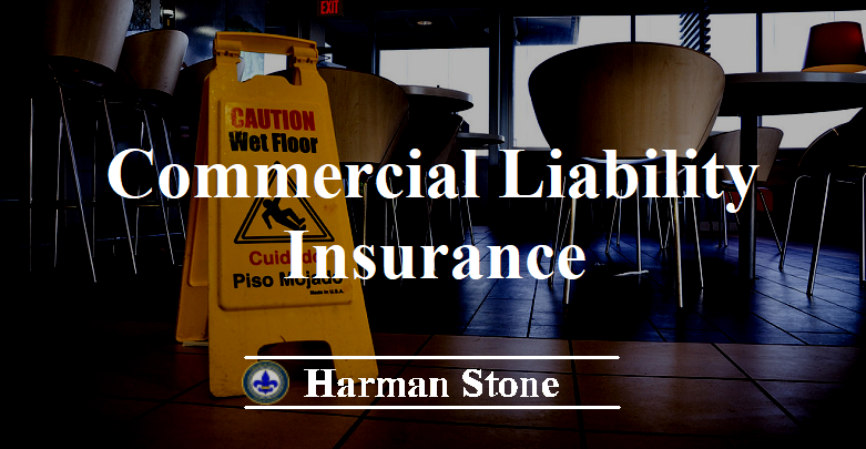 Commercial Liability Insurance Harman Stone