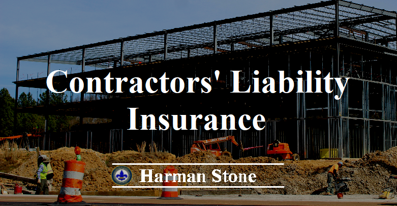 Contractors' Liability Insurance Harman Stone