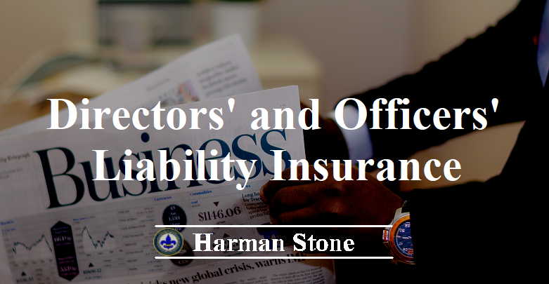 Directors' and Officers' Liability Insurance Harman Stone