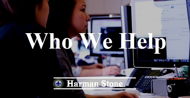 Who We Help Harman Stone