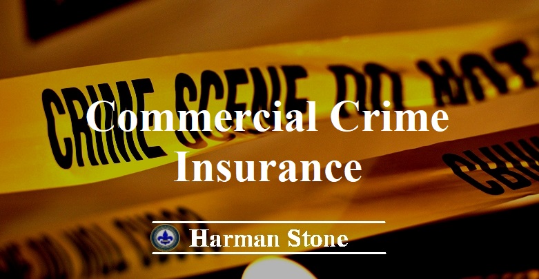 Commercial Crime Insurance Harman Stone