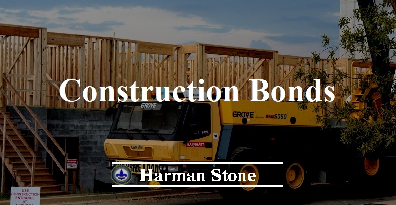 Construction Bonds Harman Stone