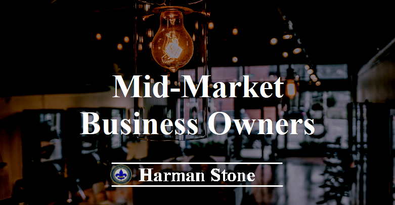 Mid-Market Business Owners Harman Stone