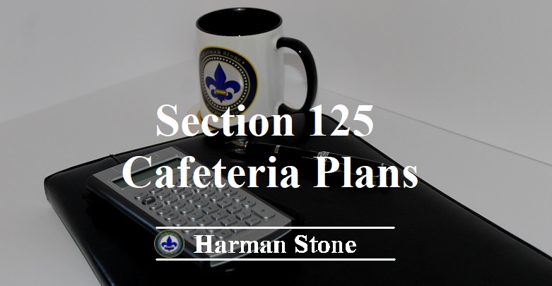 Section 125 Cafeteria Plans